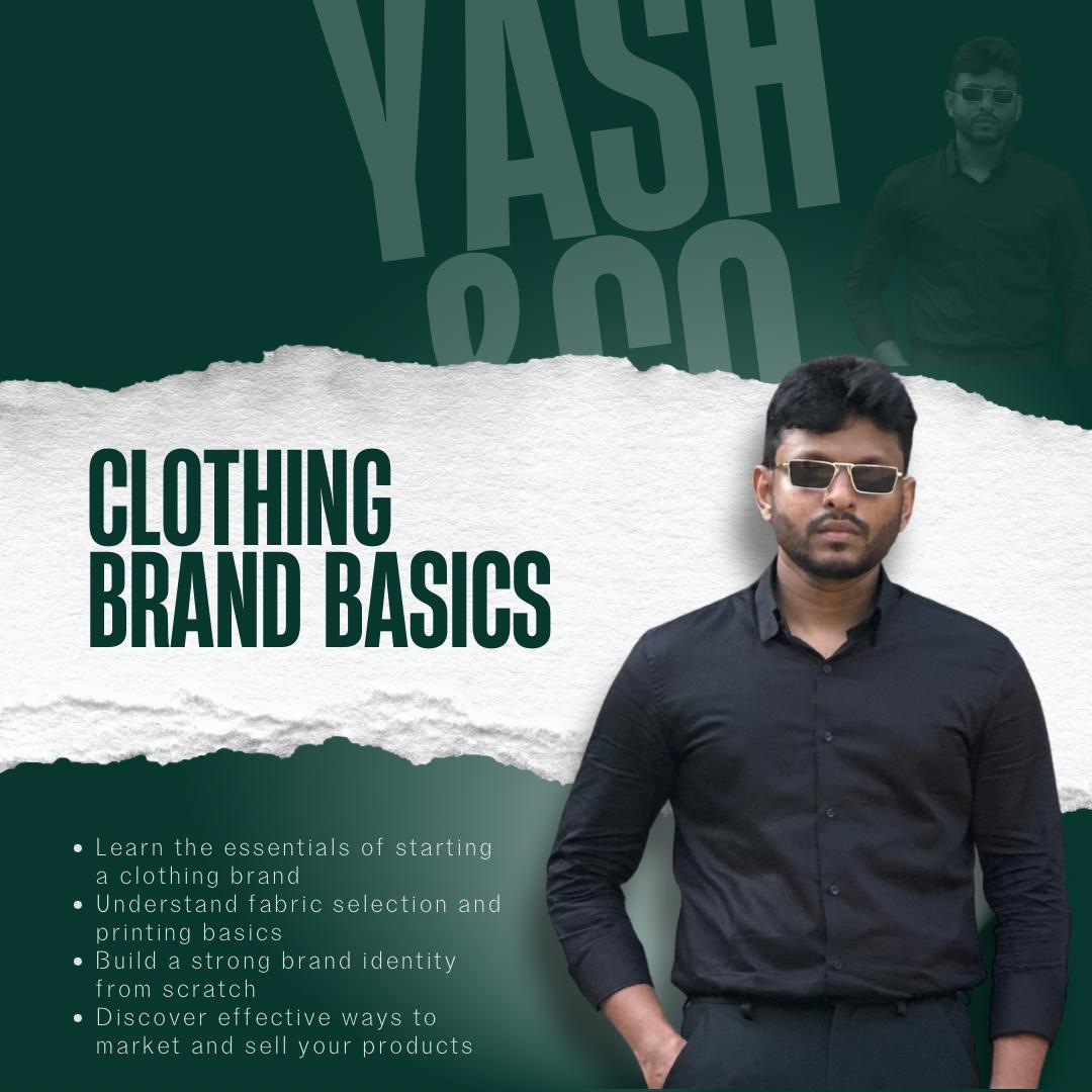 Clothing Brand Basics : Build Your Fashion Brand from Scratch